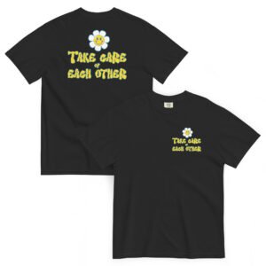 Take Care of Each Other T-shirt