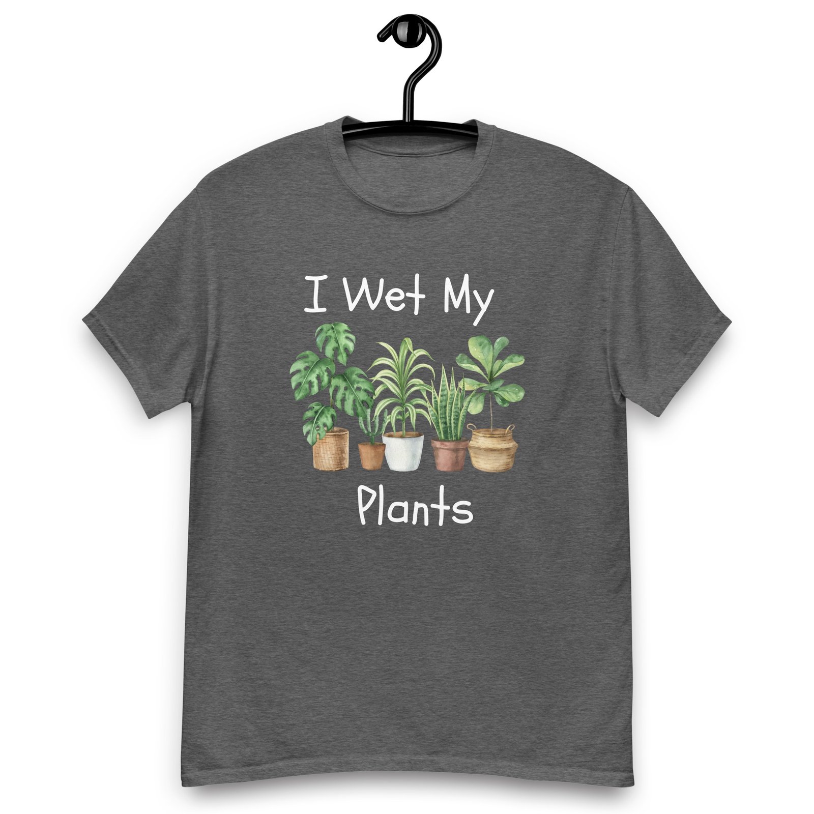 I Wet My Plants T-Shirt - Image 10