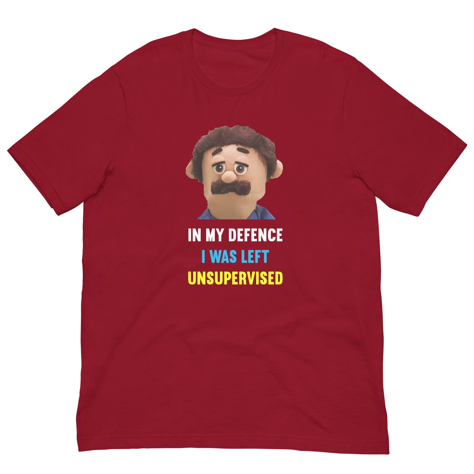 In My Defence I Was Left Unsupervised Puppets Diego T-Shirt - Image 3