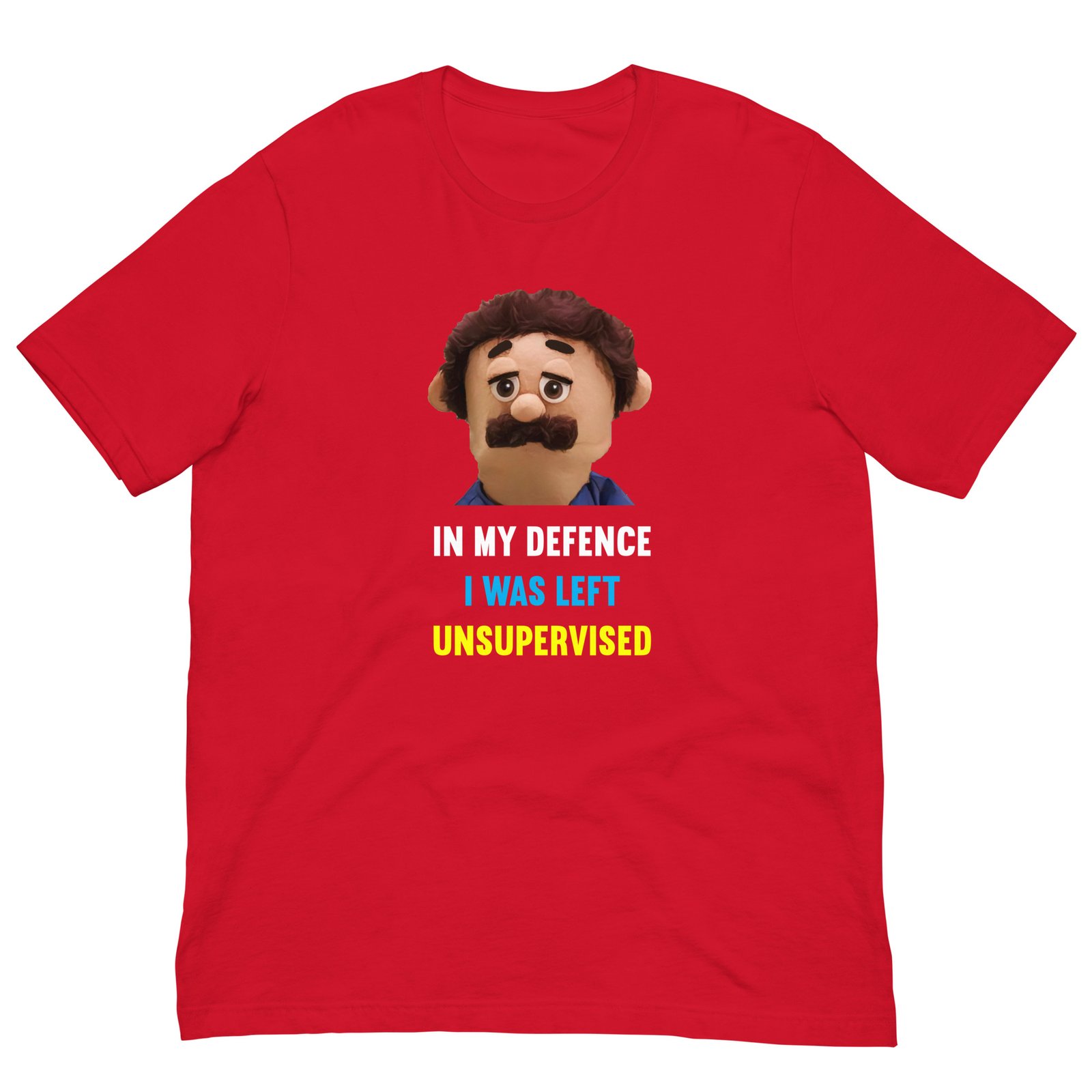In My Defence I Was Left Unsupervised Puppets Diego T-Shirt - Image 5